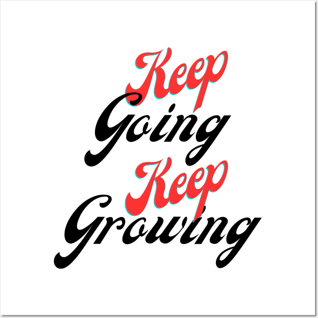 Keep going, keep growing Wall Art by Aphro art design 